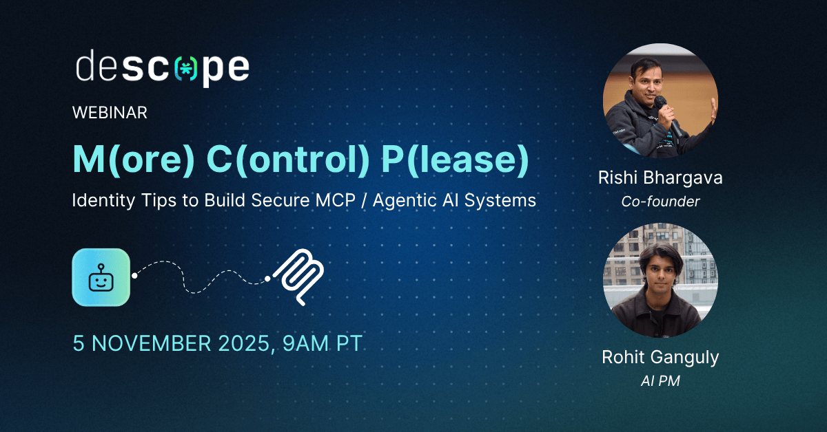 Identity Tips to Build Secure MCP / AI Systems | Descope Webinar